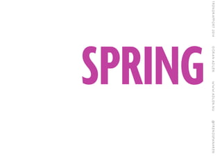 ?
SPRING
 