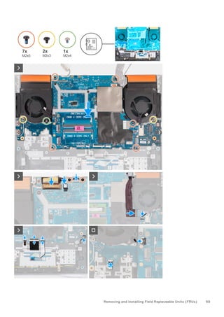 Removing and installing Field Replaceable Units (FRUs) 69
 