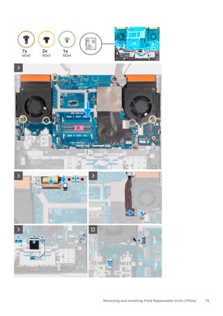 Removing and installing Field Replaceable Units (FRUs) 75
 