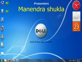 Presenters Manendrashukla   easy to buy easy to own 