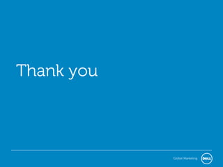 Thank you



            Global Marketing
 