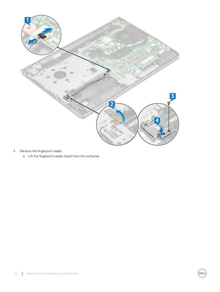4 Remove the fingerprint reader
a Lift the fingerprint reader board from the computer.
22 Removing and installing components
 
