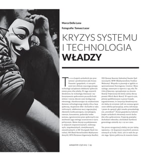 Marco Della Luna

Fotografie: Tomasz Lazar



Kryzys systemu
i technologia
władzy

T
         o, co w krajach zachodnich j...