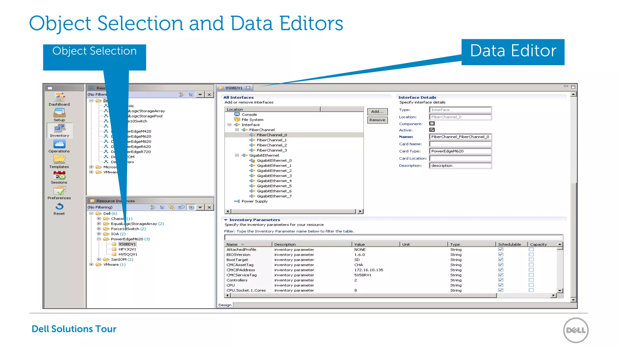 Dell Solutions Tour
Object Selection and Data Editors
Object Selection Data Editor
 