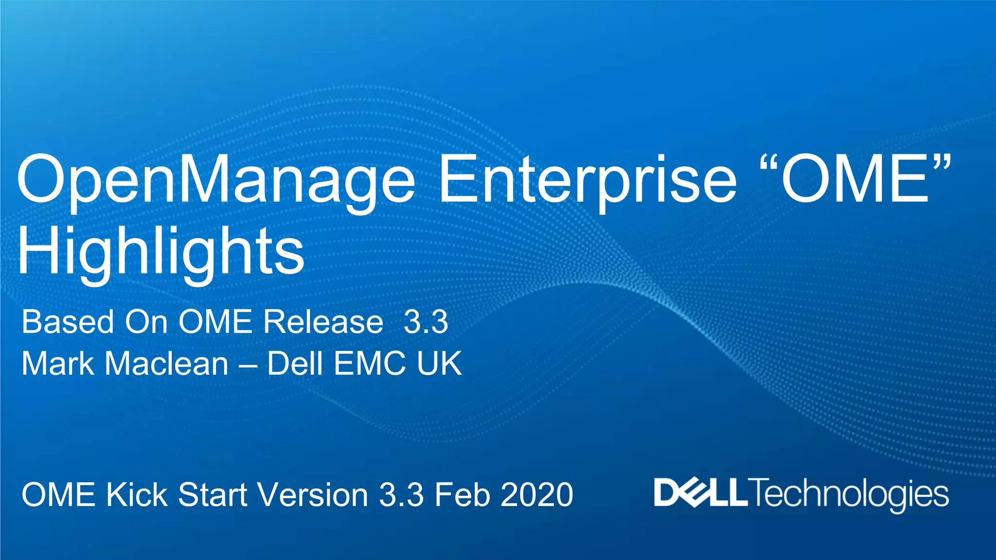 Dell EMC OpenManage Enterprise Ovierview 3.3 | PDF