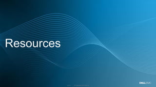 © Copyright 2019 Dell Inc.8 of Y
Resources
 