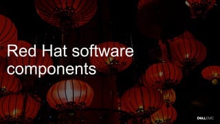 Red Hat software
components
 