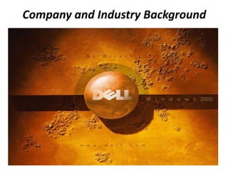 Company and Industry Background 