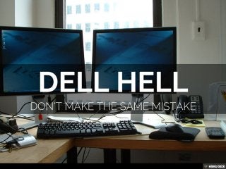 Dell Hell Report
