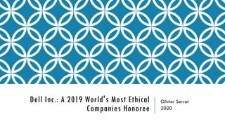 Dell Inc.: A 2019 World's Most Ethical
Companies Honoree
Olivier Serrat
2020
 