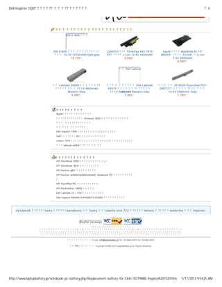 ? 4页Dell Inspiron 1520? ? ? ? ? ?? ? ? ? ?? ? ? ? ? ? ?
7/17/2013 9:54:25 AMhttp://www.laptopbattery.jp/notebook-pc-battery.php/Replacement-battery-for-Dell-10379888-Inspiron%201520.htm
IDX E-80S ? ? ?
IDX E-80S ? ? ? ? ? ? ? ? ? ? ? ? ?
? ? ? 14.4V 10700 mAh Dark grey
19,170?
LENOVO ? ? ? ThinkPad X 61 7675
PC? ? ? ? ? Li-ion 14.4 V 4400mAh
5,022 ?
Apple ? ? ? ? MacBook Air 13"
MB003? ? ? ? ? A1245? ? Li-ion
7 .4V 5800mAh
8,550?
? ? Latitude E6500 ? ? ? ? ? ? ? ?
? ? ? ? ? ? ? ? 11.1 V 4800mAh
Metallic Grey
5 ,490?
? ? Dell Latitude
? ? ? ?? ? ? ? ? ? ? Dell Latitude
E6510 ? ? ? ? ? ? ? ? ? ? ? ? ?
11.1 V 7200mAh Metallic Grey
7,362 ?
? ? ? ? ? HITACHI Prius Gear PCF-
GN37JT? ? ? ? ? ? ? ? ? ? ? ? ?
14.4 V 2040mAh Grey
7,740?
? ? ? ? ? ? ? ? ? ? ? ? ? ? ? ? ? ? ? ? ? ?
Apple? ? ? ? ? ? ? ? ? ? ? ? ?
? ? ? ? ? ? ? ? ? ? ? ? ? thinkpad X200 ? ? ? ? ? ? ? ? ? ? ? ?
? ? ? ? ? ? ? ? ? ? ? ? ? ? ?
? ? ·? ? ? ·? ? ? ? ? ? ?
Dell inspiron 1545 ? ? ? ? ? ? ? ? ? ? ? ? ? ? ? ? ? ?
Dell? ? ? ? ? ? ? AC? ? ? ? ? ? ? ? ? ? ? ?
vostro 1510 ? ? ? ? ? ? ? ? ? ? ? ? ? ? ? ? ? ?? ? ? ? ? ? ? ? ? ? ?
? ? ? latitude e4300 ? ? ? ? ? ? ? ? ?
? ? ? ? ? ? ? ? ?
HP OmniBook 6000 ? ? ? ? ? ? ? ? ? ? ? ? ?
HP OmniBook XE3? ? ? ? ? ? ? ? ? ?
HP Pavilion g60? ? ? ? ? ? ? ? ? ?
HP Pavilion ze5600/ze5500/ze5400..Notebook PC ? ? ? ? ? ? ? ? ?
?
HP TouchPad PC ? ? ? ? ? ? ? ? ? ?
HP Workstation c8000 ? ? ? ? ?
Dell Latitude 10 – ST2 ? ? ? ? ? ? ? ? ? ?
Dell Inspiron M5040/15-N 5040/15-N 5050 ? ? ? ? ? ? ? ? ? ?
? ? ? ? ? ? ? ? ? ? ? ? ?
dynabook ? ? ? ? ? ? sony ? ? ? ? ? ? panasonic ? ? ? sony ? ? ? aspire one 722 ? ? ? ? ? ? lenovo ? ? ? ? ? ? motorola ? ? ? inspiron
PayPal Verisiogn
?? ? ? ? ? ? ? ?? ? ? ? ? ? ? ? ? ? ?
? ? ? ? ? ? ? ? ? ? ? ? ? ? ? ? ? ? [? ? ]? ? ? ? ? ? ? ? ? ? ? ? ? ? ? ? ? ? ? ? ? ? ? ? [? ? ]? ? ? ? ? ? ? ? ? ? ? ? ? ? ? ? ? ? ? ? ?
? ? ? ? ? ? ? ? ? ? ? ? ? ? ? ? ? ? ? ? ? ? ?? ? ? ? ? ? ? ? ? ? ? ? ? ? ? ? ? ? ? ? ? ? ? ? ? ? ? ? ? ? ? ? ? ? ? ? ? ? ? ? ? ? ? ? ? ? ? ?
? ? ? ? ? ? ? ? ? ? ? ? ? ? ? ? ? ? ? ? ? ? ? ? ? ? ? ? ? ? ? ? ? ? ? ?? ? ? ? ? ? ? ? ? ? ? ? ? ? ? ? ? ? ? ? ? ? ? ? ? ? ? ? ? ? ? ?
? ? ? ? ? ? ? ? ? ? ? E- mail: info@laptopbattery.jp Tel : 50- 6864-8076 Fax: 50-6864-8076
? ? ? PC? ? ? ? ? ? ? ? Copyright ©2008-2013 LaptopBattery.jp All Rights Reserved.
 