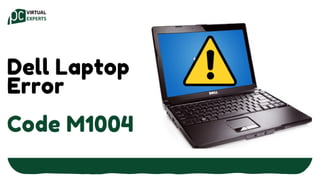 Dell laptop care,  how to fix dell laptop error code m1004