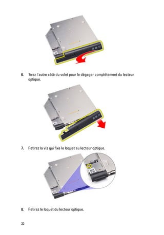 6.   Tirez l'autre côté du volet pour le dégager complètement du lecteur
     optique.




7.   Retirez la vis qui fixe le loquet au lecteur optique.




8.   Retirez le loquet du lecteur optique.


32
 