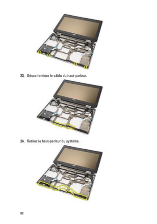 23. Désacheminez le câble du haut-parleur.




24. Retirez le haut-parleur du système.




88
 