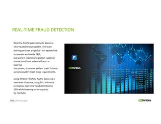 REAL-TIME FRAUD DETECTION
Recently, PayPal was looking to deploy a
new fraud detection system. The team
working on it set ...