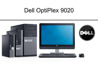 Dell OptiPlex 9020 
 