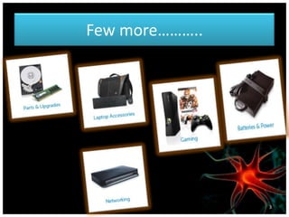 Few more………..
3
 