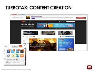 TURBOTAX: CONTENT CREATION




Federated Media Publishing Confidential and Proprietary
 
