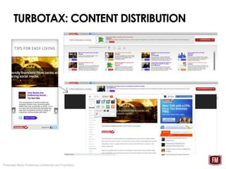 TURBOTAX: CONTENT DISTRIBUTION




Federated Media Publishing Confidential and Proprietary
 