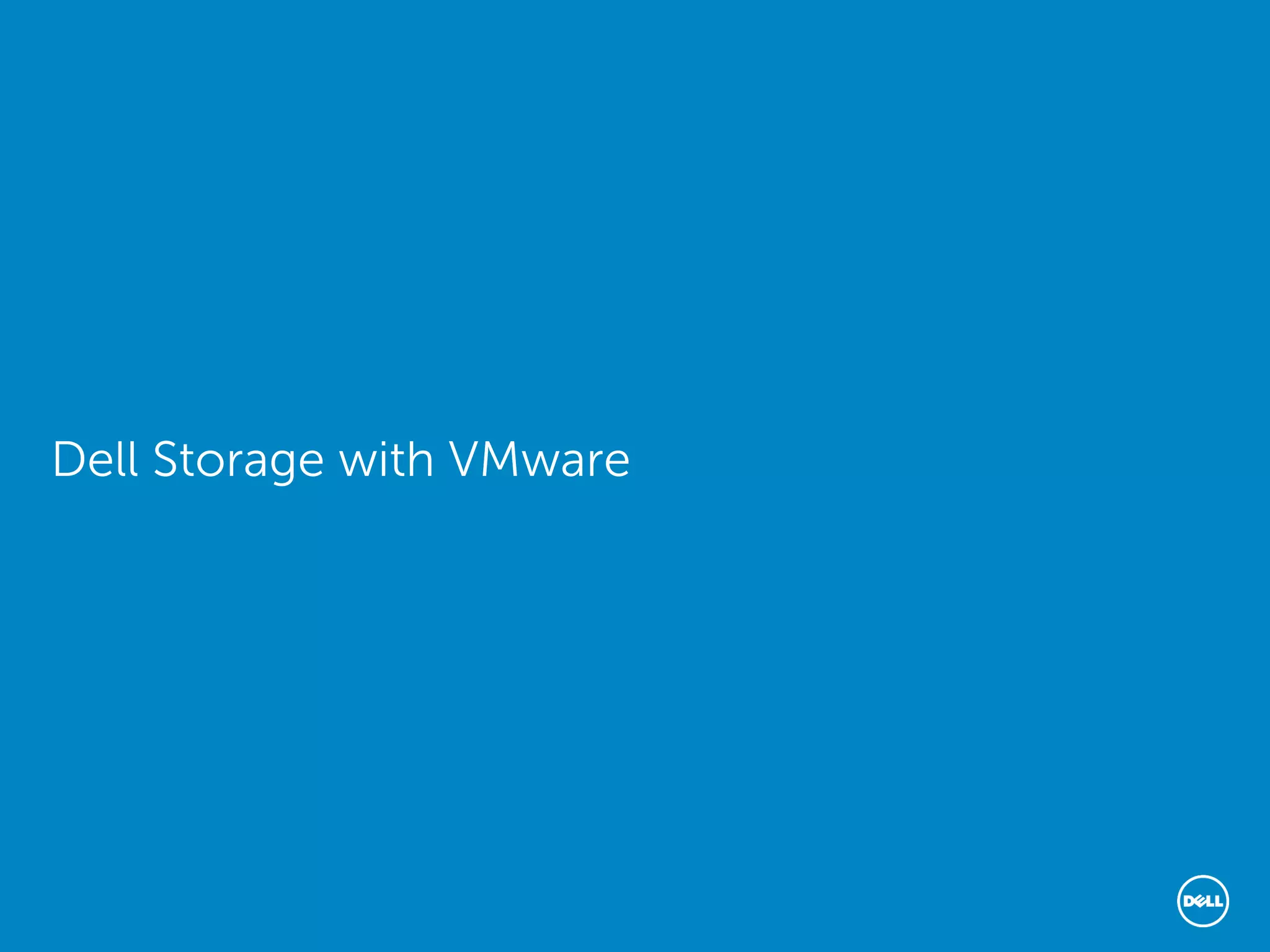 Dell Storage with VMware
 