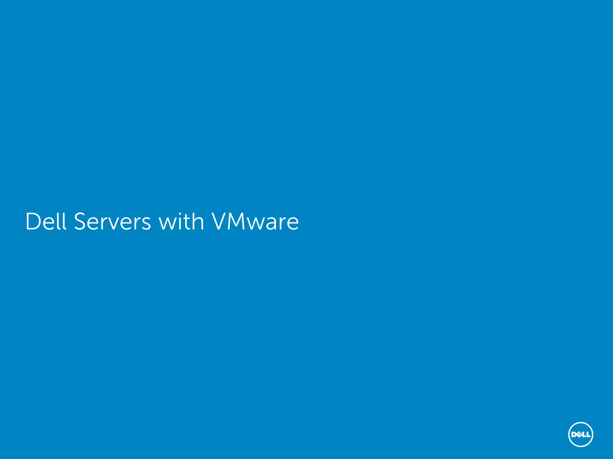 Dell Servers with VMware
 