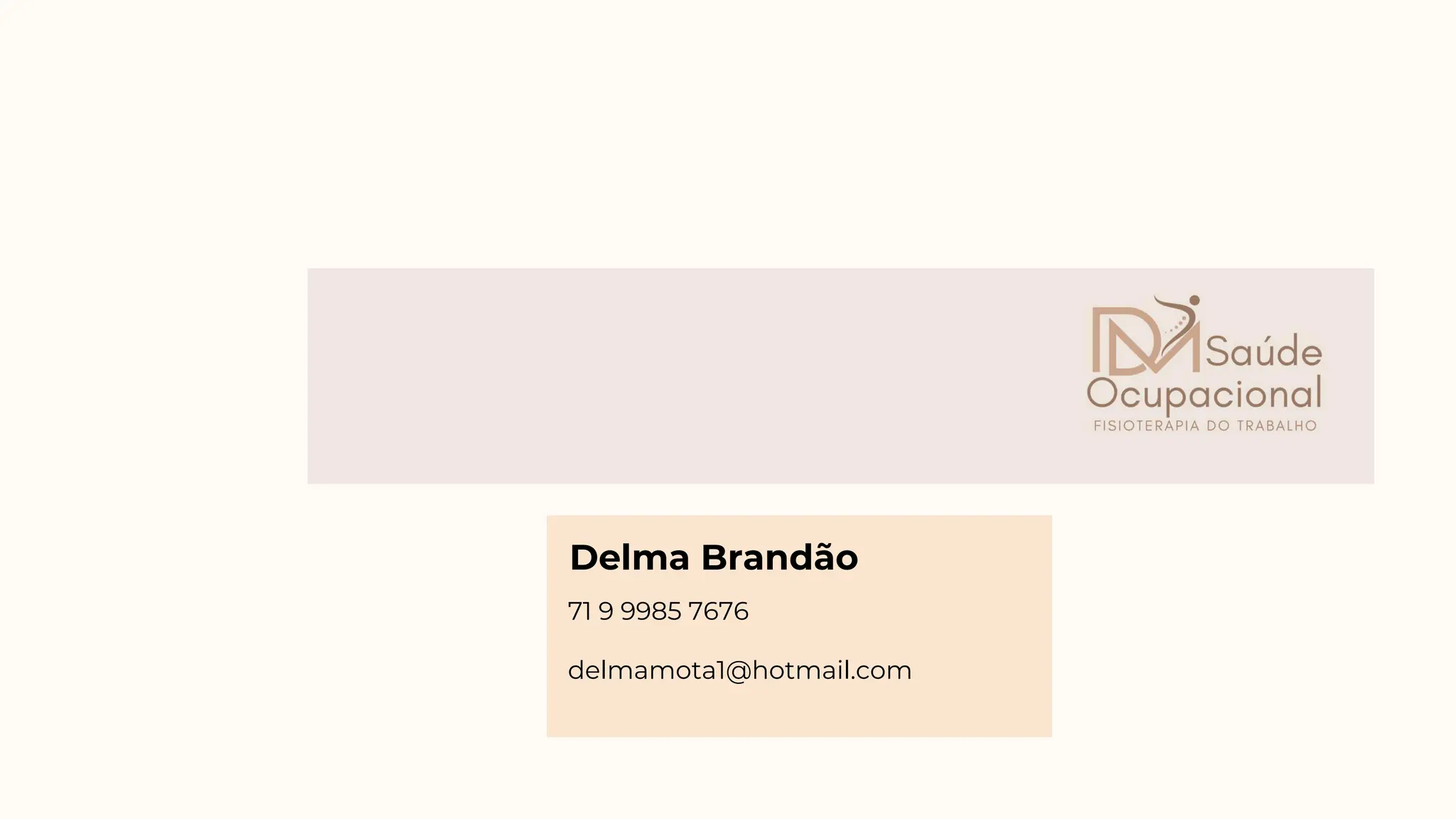 delmamota1@hotmail.com
71 9 9985 7676
Delma Brandão
 