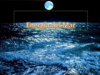 Energía del Mar http://www.oposinet.com/ciencias/ 