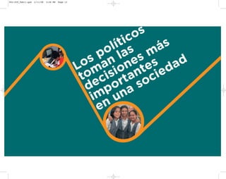 002-259_feb11.qxd   2/11/08   3:28 PM   Page 13




                                                                  s
                                                            ti co
                                                          lí s
                                                         o la       m ás
                                                       p
                                                     s an nes s ad
                                                   o
                                                  L m io te ed
                                                    o cis tan ci
                                                   t e
                                                    d po a  r so
                                                      im un
                                                       en
 