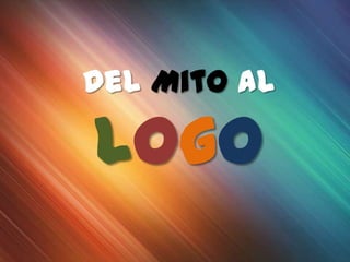 Del Mito al Logo
 