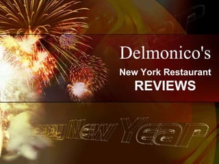 Delmonico's
New York Restaurant
   REVIEWS
 