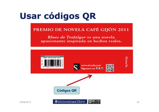 Usar códigos QR




             Códigos QR


09/06/2012                36
 