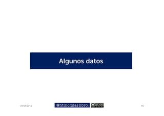 Algunos datos




09/06/2012                   40
 
