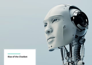 Chatbots Point of View
7
Rise of the Chatbot
 