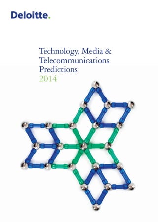 Technology, Media &
Telecommunications
Predictions
2014
 