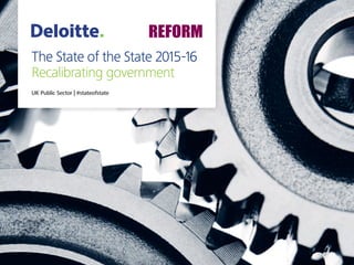 The State of the State 2015-16
Recalibrating government
UK Public Sector | #stateofstate
 