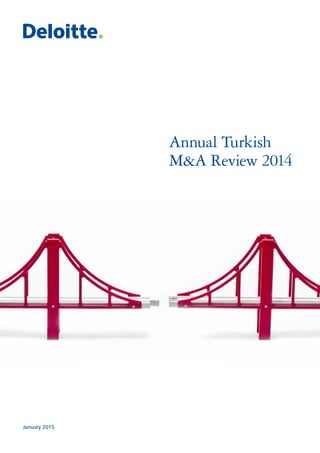 January 2015
Annual Turkish
M&A Review 2014
 