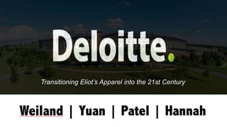 Transitioning Eliot’s Apparel into the 21st Century
 