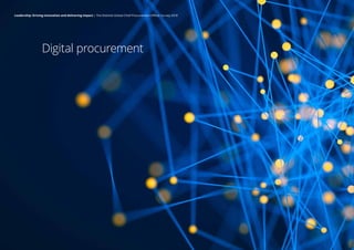 Digital procurement
Leadership: Driving innovation and delivering impact | The Deloitte Global Chief Procurement Officer Survey 2018
 