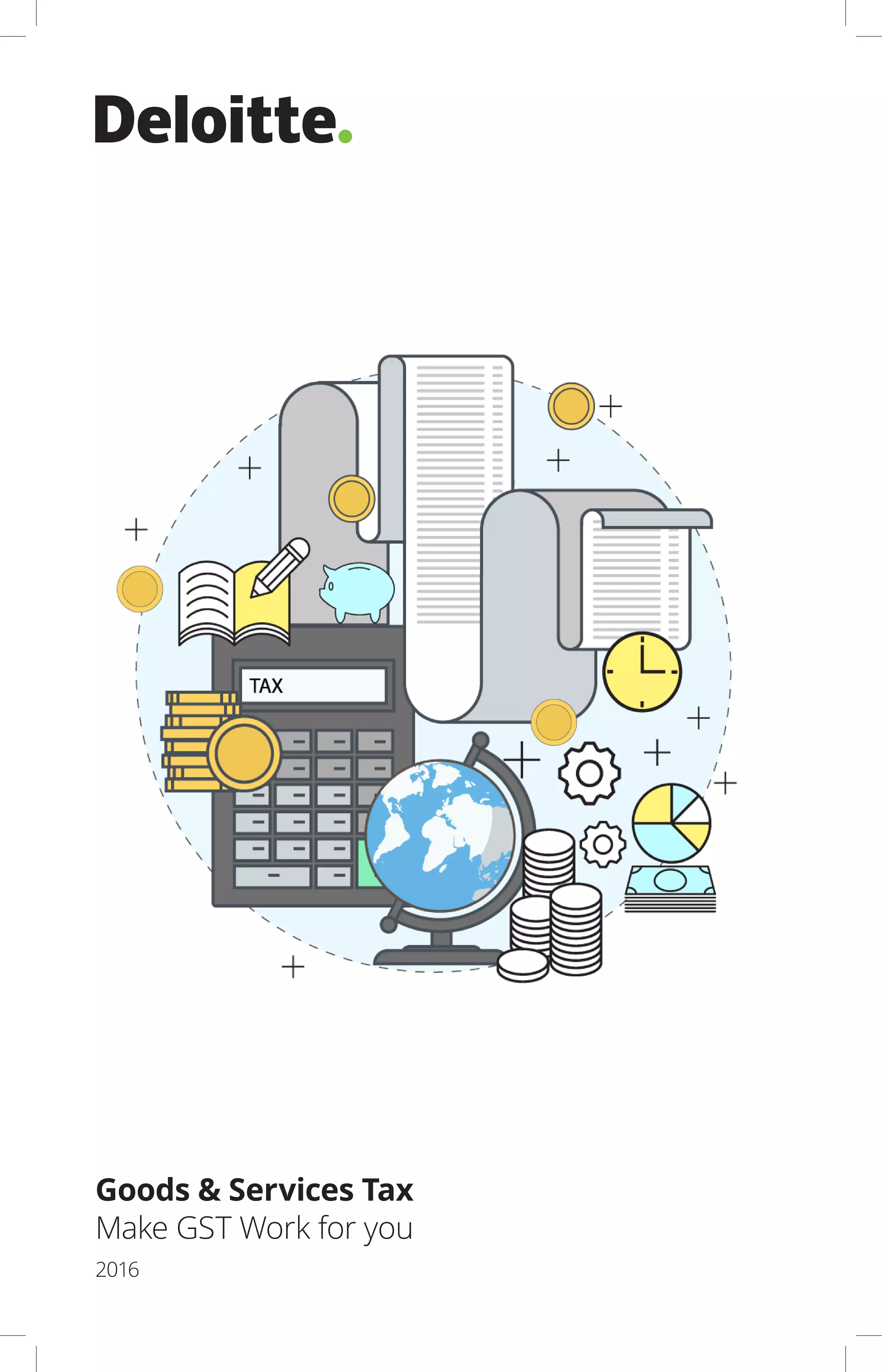 Deloitte India: How to make GST work for you | PDF