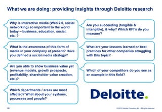 What we are doing: providing insights through Deloitte research

     Why is interactive media (Web 2.0, social
          ...