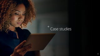 Case studies
33
33
 