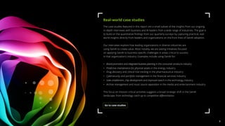 The case studies featured in this report are a small subset of the insights from our ongoing
in-depth interviews with business and AI leaders from a wide range of industries. The goal is
to build on the quantitative findings from our quarterly surveys by capturing practical, real-
world insights directly from leaders and organizations on the front lines of GenAI adoption.
Our interviews explore how leading organizations in diverse industries are
using GenAI to create value. Most notably, we are seeing initiatives focused
on applying GenAI to business-specific challenges in areas critical to success
in that organization’s industry. Examples include using GenAI for:
• 
Brand promotion and integrated business planning in the consumer products industry
• Predictive maintenance for physical assets in the energy industry
• Drug discovery and clinical trial tracking in the pharmaceutical industry
• Cybersecurity and portfolio management in the financial services industry
• 
Sales enablement, chip development and improved search in the technology industry
• 
Archive management and music source separation in the media and entertainment industry
This focus on mission-critical activities suggests a broad strategic shift in the GenAI
landscape, from technology catch-up to competitive differentiation.
Real-world case studies
Go to case studies
8
 