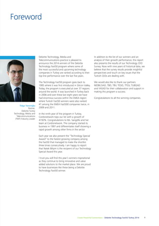 Create Powerful Connections – Deloitte Technology Fast50 Turkey 2014 1 
Foreword 
Deloitte Technology, Media and 
Telecomm...
