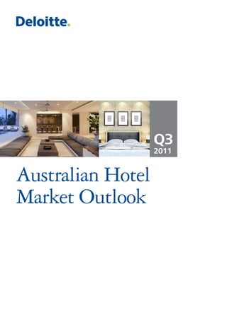 Q3
                   2011


Australian Hotel
Market Outlook
 