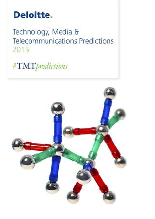 Technology, Media &
Telecommunications Predictions
2015
 