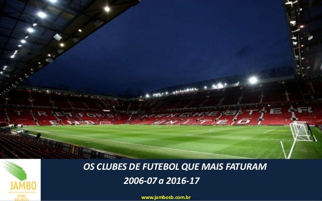 Os clubes de futebol que mais faturam