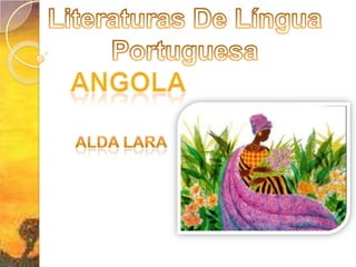 Literaturas De Língua Portuguesa angola Alda lara 
