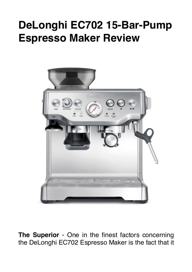 De longhi ec702 15 barpump espresso maker review