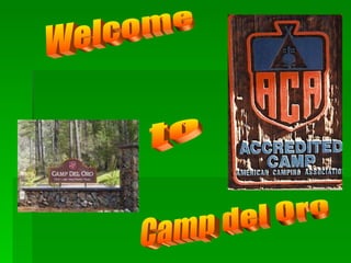 Welcome to Camp del Oro 