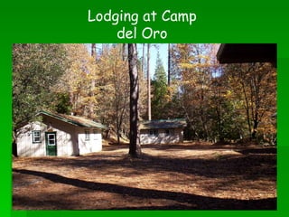 Lodging at Camp del Oro 